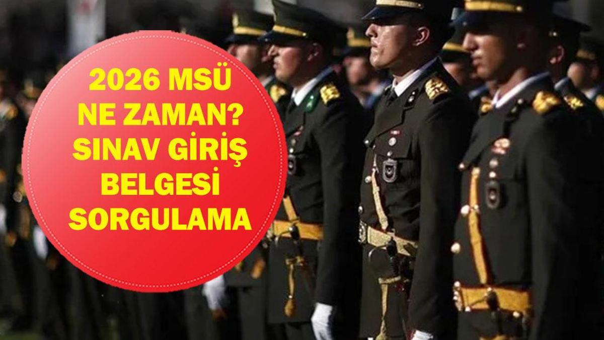 2026 MSÜ NE ZAMAN? MSÜ Sınav Giriş Belgesi Nasıl Alınır? İşte Sınav Tarihi ve Giriş Belgesi Sorgulama Ekranı...