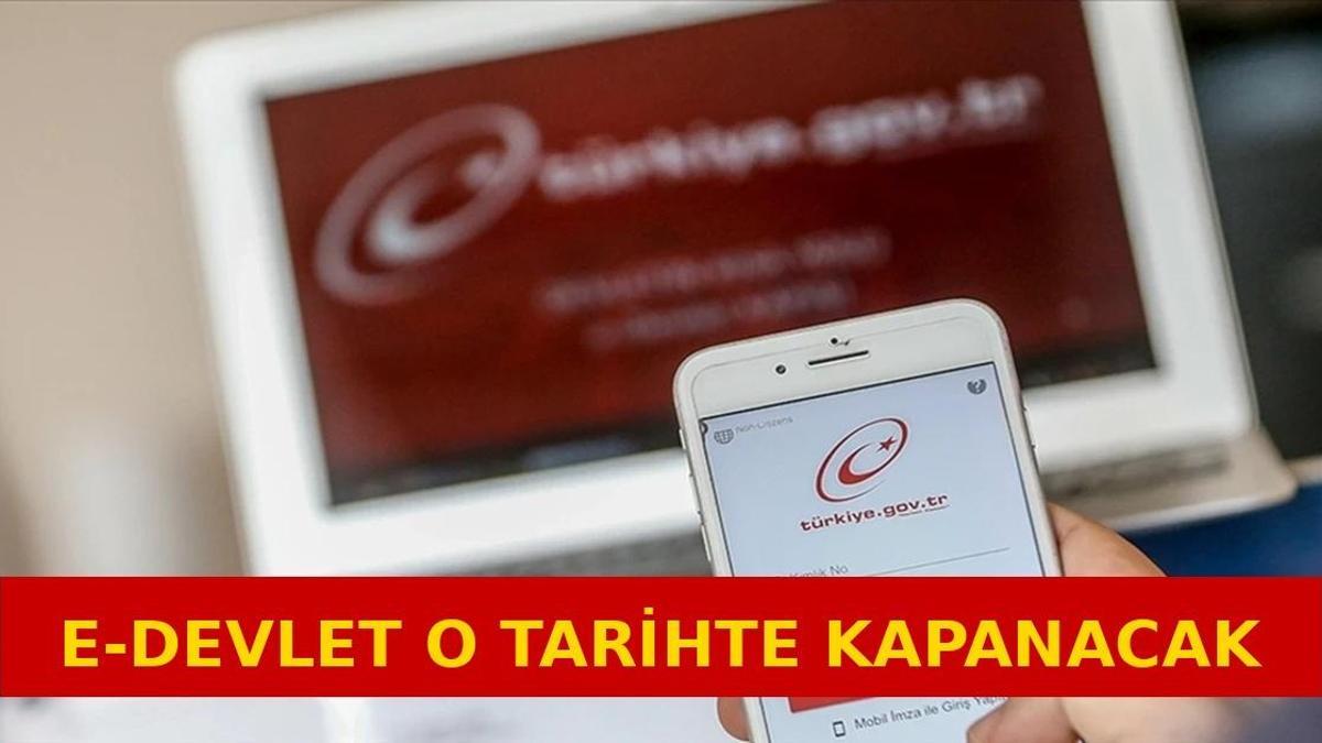 e-DEVLET O TARİHTE KAPALI OLACAK! Tüm kullanıcılara mesaj atılarak duyuruldu