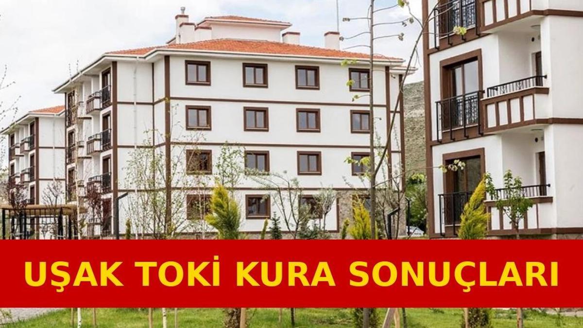 TOKİ UŞAK KURA ÇEKİMİ CANLI İZLE: Uşak TOKİ kura sonuçları isim listesi açıklandı mı, ne zaman açıklanacak?