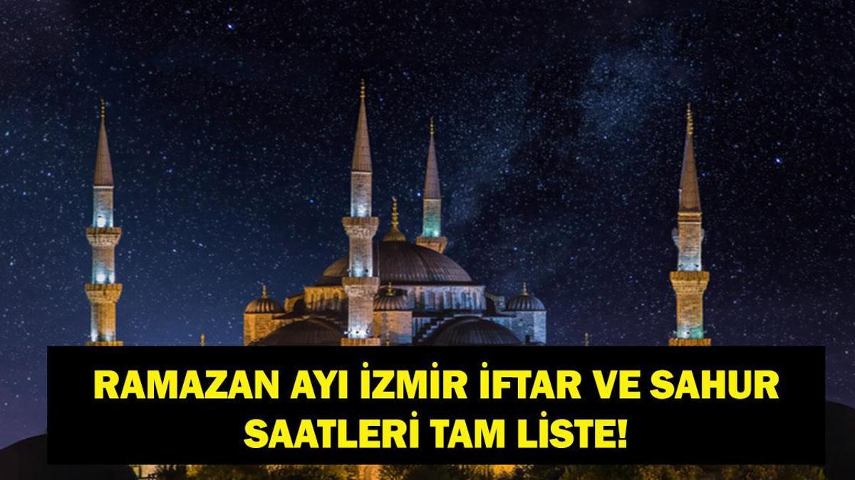 İZMİR İFTAR VAKTİ| 24 Şubat Ramazan'ın 6. Günü İzmir'de İftar Saat kaçta? İmsak Saat Kaçta? Diyanet'e Göre 2026 İzmir İmsakiyesi...