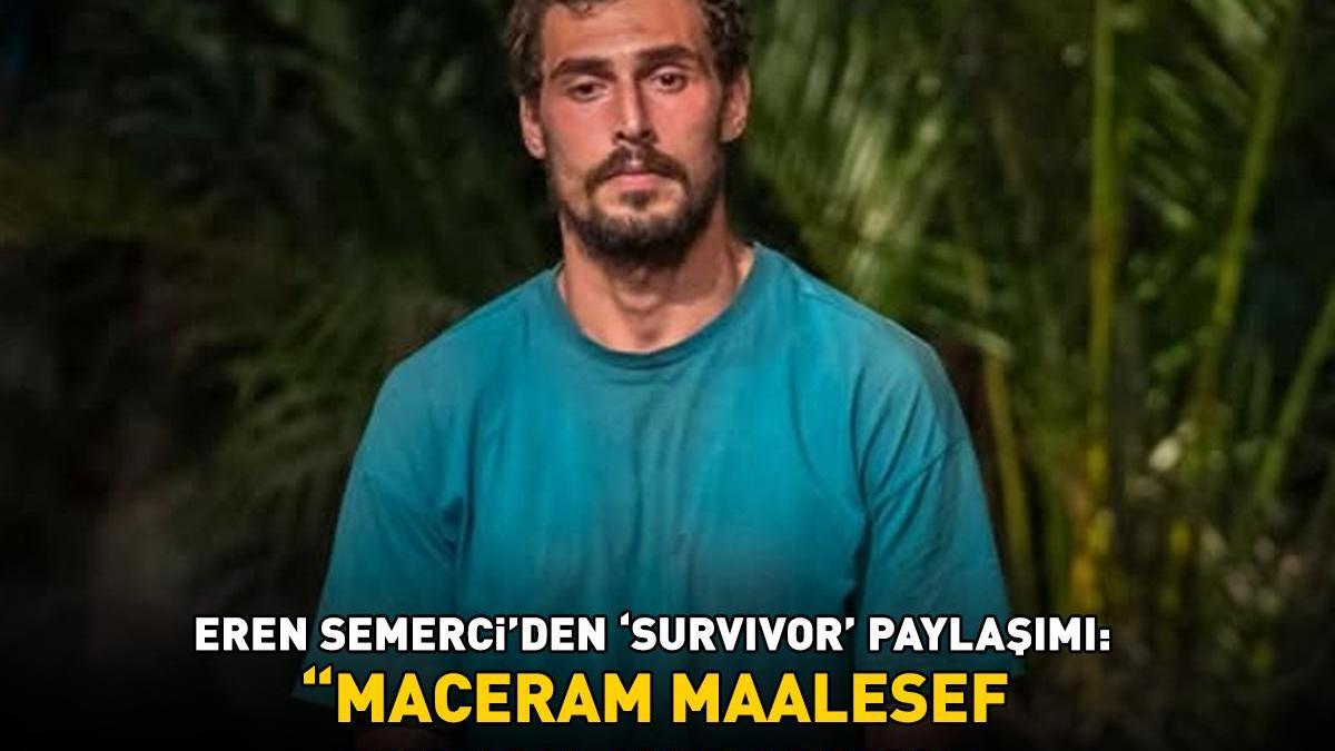 Survivor'dan elenmişti! Eren Semerci'den çarpıcı paylaşım: 'Maceram maalesef buraya kadarmış'