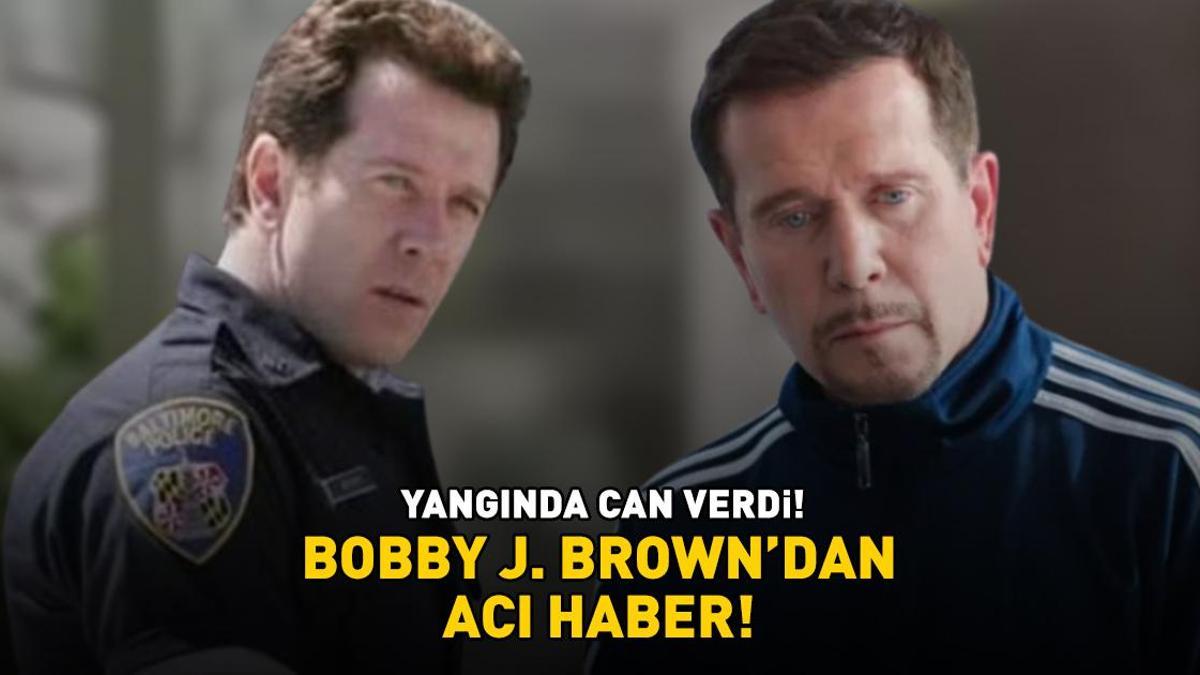 YANGINDA CAN VERDİ! The Wire'ın yıldızı Bobby J. Brown'dan acı haber!