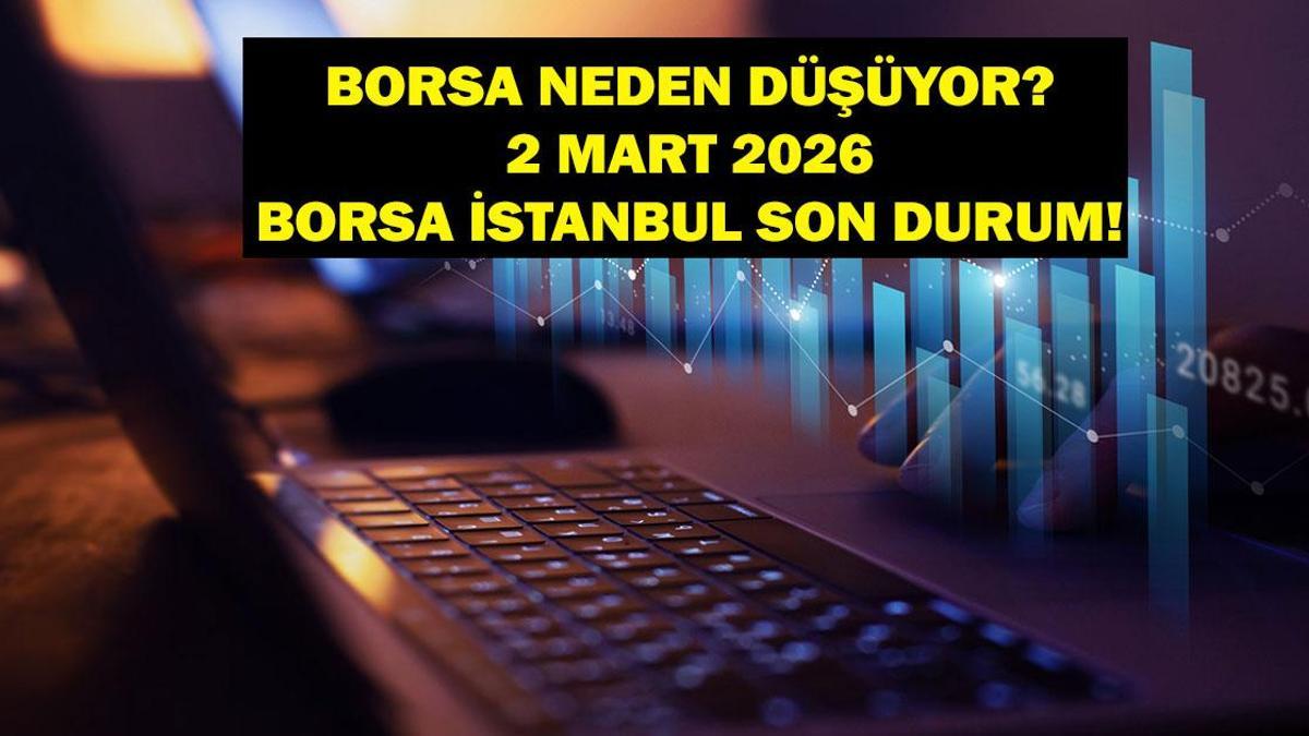 BORSA NEDEN DÜŞÜYOR? ABD, İsrail–İran Savaşı Borsayı Vurdu: BIST 100de Sert Dalga!2 Mart Borsa İstanbul Son Durum