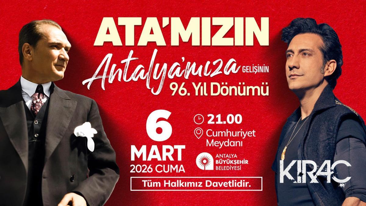 Atatürkün Antalyaya gelişinin yıldönümü Kıraç konseri ile kutlanacak