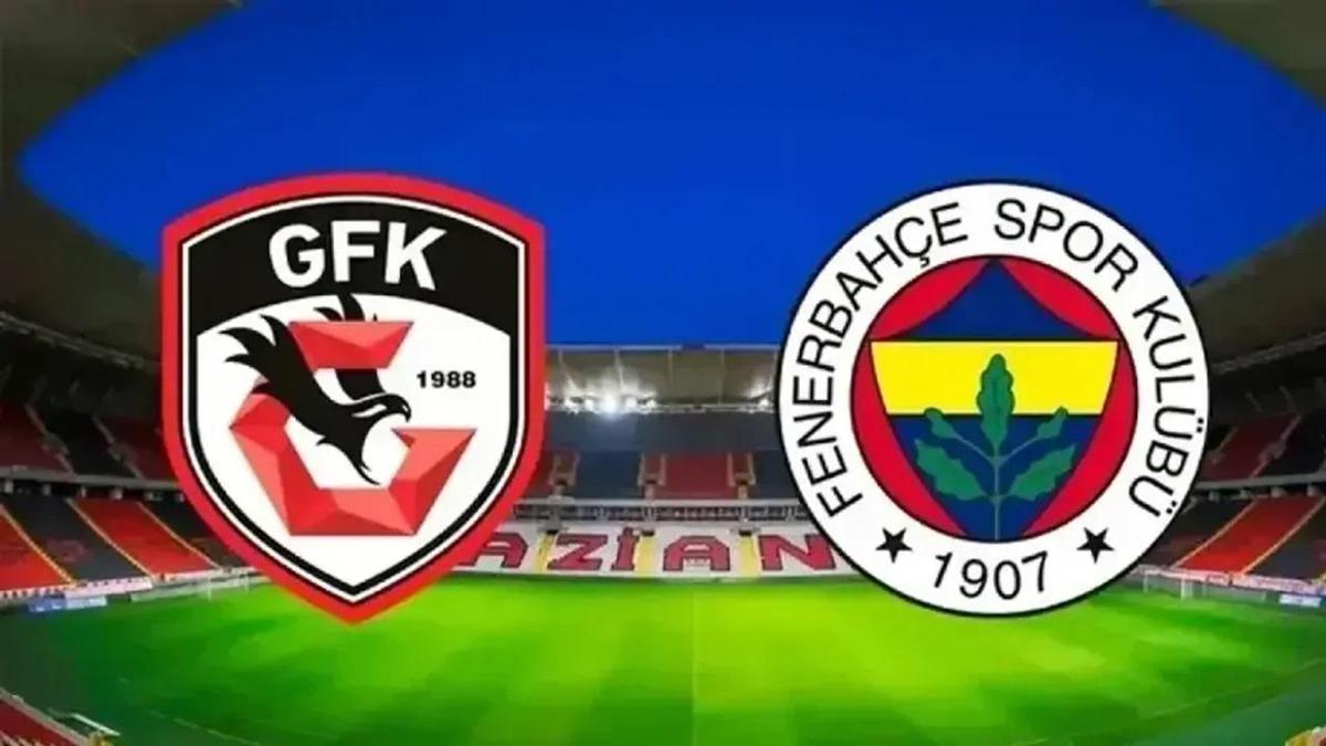 GAZİANTEP FK - FENERBAHÇE MAÇI CANLI İZLE: Gaziantep FK - Fenerbahçe maçı saat kaçta, hangi kanalda?
