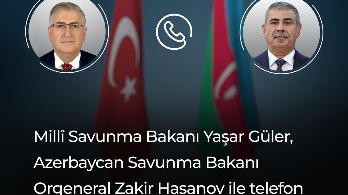 Bakan Güler, Azerbaycan Savunma Bakanı Hasanov ile telefonda görüştü
