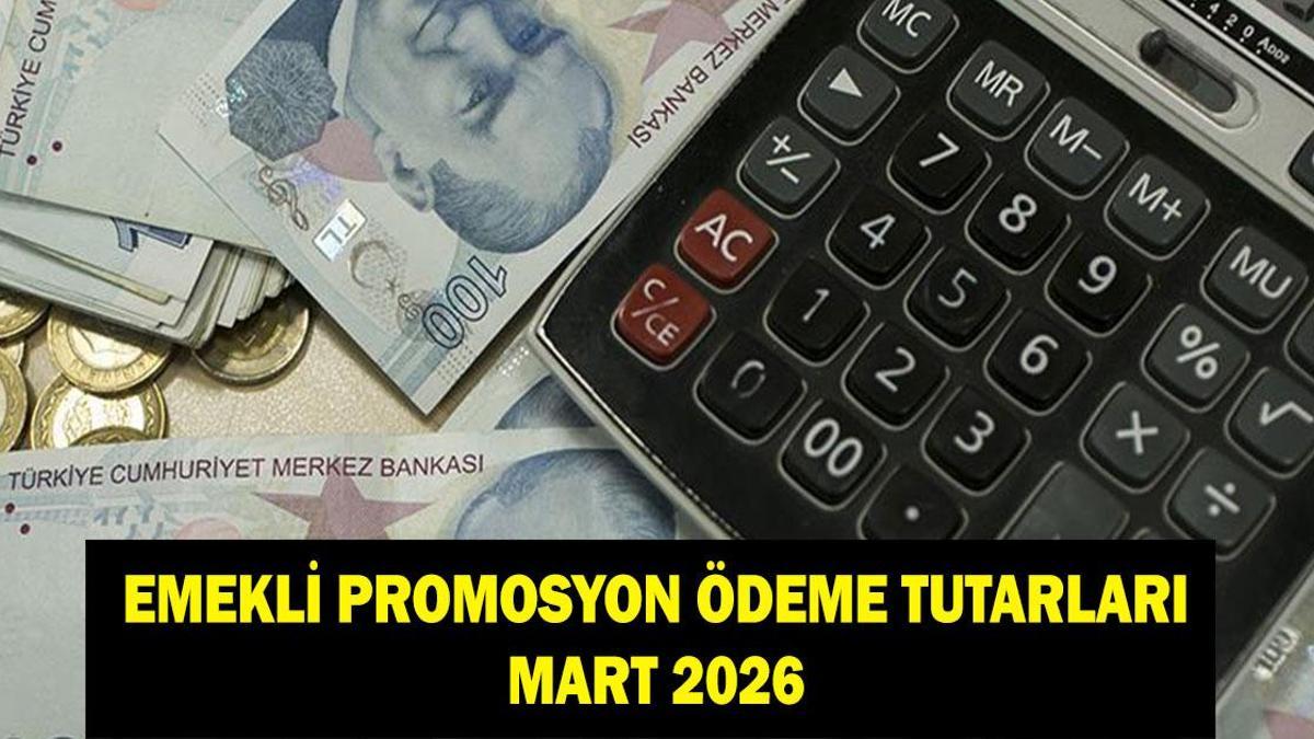 EMEKLİ BANKA PROMOSYON TUTARI MART 2026: Hangi banka emekliye ne kadar promosyon ödüyor?