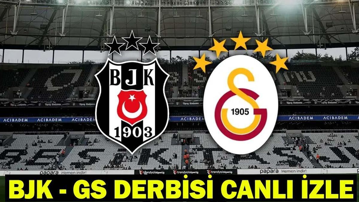 GALATASARAY BEŞİKTAŞ DERBİ CANLI İZLE: BJK GS maçı şifresiz mi? (Süper Lig maçı canlı yayın)