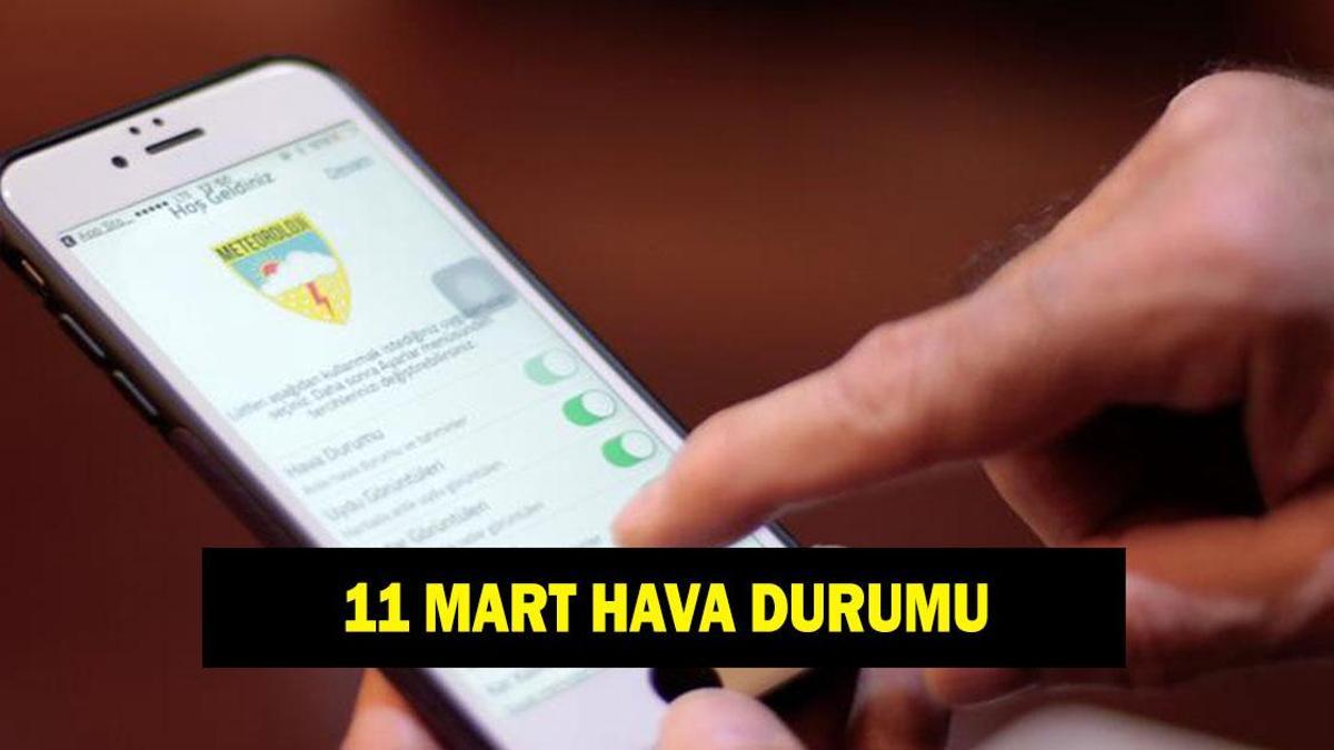 İL İL HAVA DURUMU TAHMİNLERİ 11 MART: Yarın havalar nasıl olacak? Yeni haftada yağmur veya kar var mı?