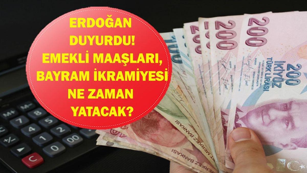 EMEKLİ BAYRAM İKRAMİYESİ NE ZAMAN YATACAK 2026? Erdoğan Açıkladı: Emekli İkramiyeleri Ne Kadar Olacak? Bayram İkramiyeleri Ne Zaman Yatacak?