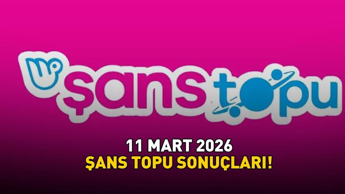 ŞANS TOPU SONUÇLARI 11 MART 2026 | Şans Topu sonuçları açıklandı mı, saat kaçta açıklanır? 1,7 milyon TL büyük ikramiye!