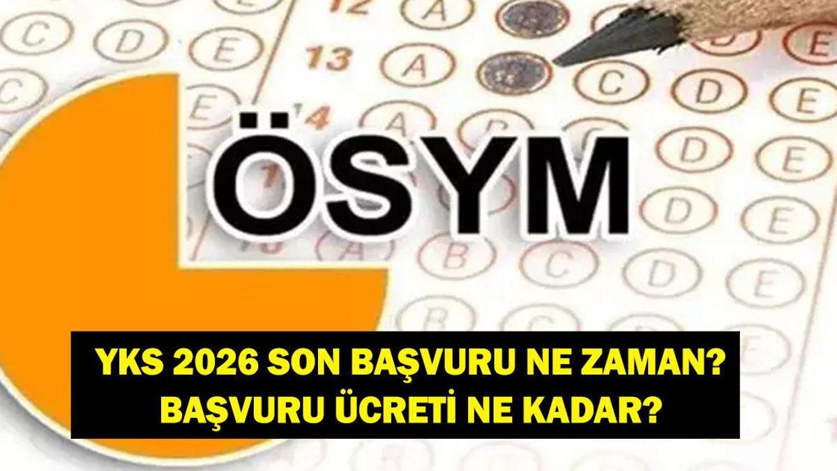 YKS GEÇ BAŞVURU SON GÜN: YKS Geç Başvuru Ücreti Ne Kadar? TYT, AYT, YDT Geç Başvuru Tarihleri ve Ücretleri