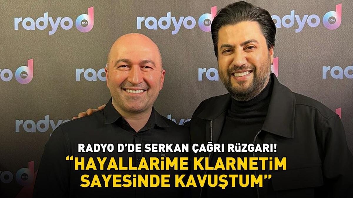 RADYO D'DE SERKAN ÇAĞRI RÜZGARI! HAYALLERİME KLARNETİM SAYESİNDE KAVUŞTUM
