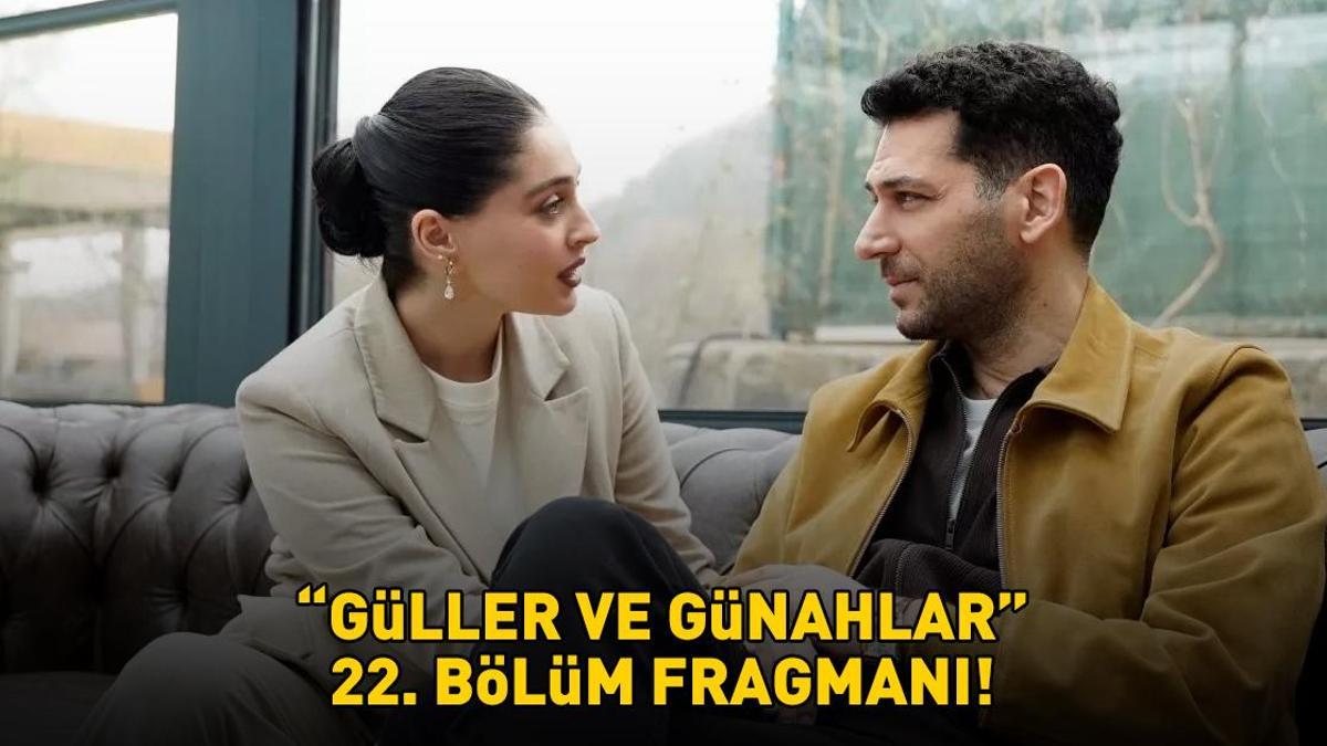 GÜLLER VE GÜNAHLAR 22. BÖLÜM FRAGMANI İZLE KANAL D | Murat Yıldırım ve Cemre Baysel'li Güller ve Günahlar 22. bölüm fragmanı yayınlandı mı?