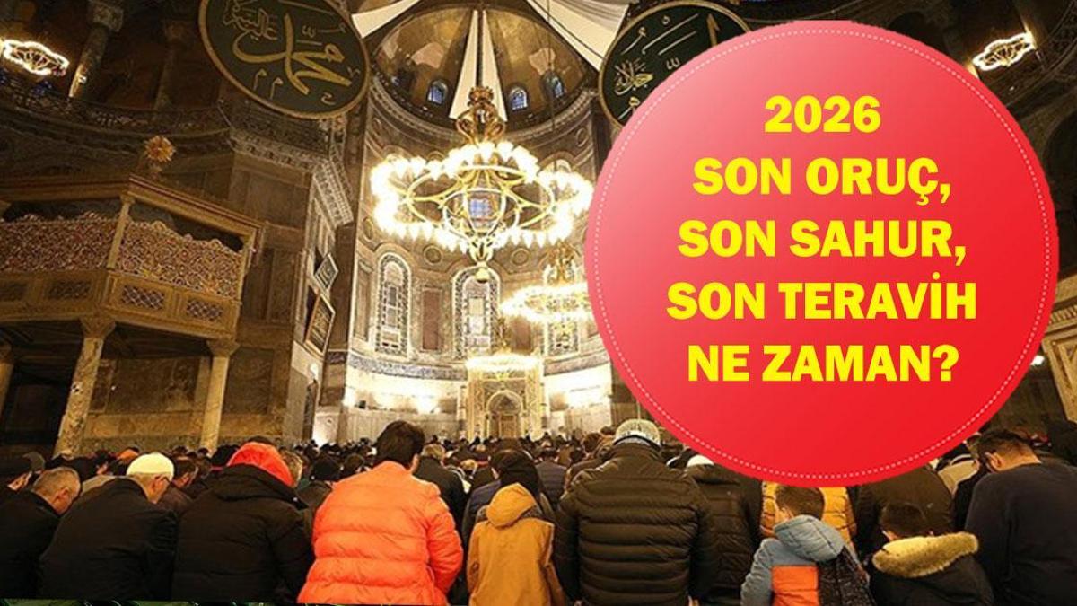 SON ORUÇ NE ZAMAN TUTULACAK? Son Sahur, Son Teravih Ne Zaman? Ramazan Bayramı'na Kaç Gün Kaldı?