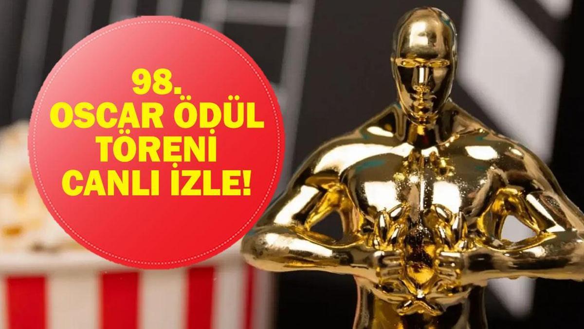 OSCAR ÖDÜL TÖRENİ CANLI İZLE: 98. Oscar Ödül Töreni Hangi Kanalda, Saat Kaçta? Tören Nereden İzlenir?