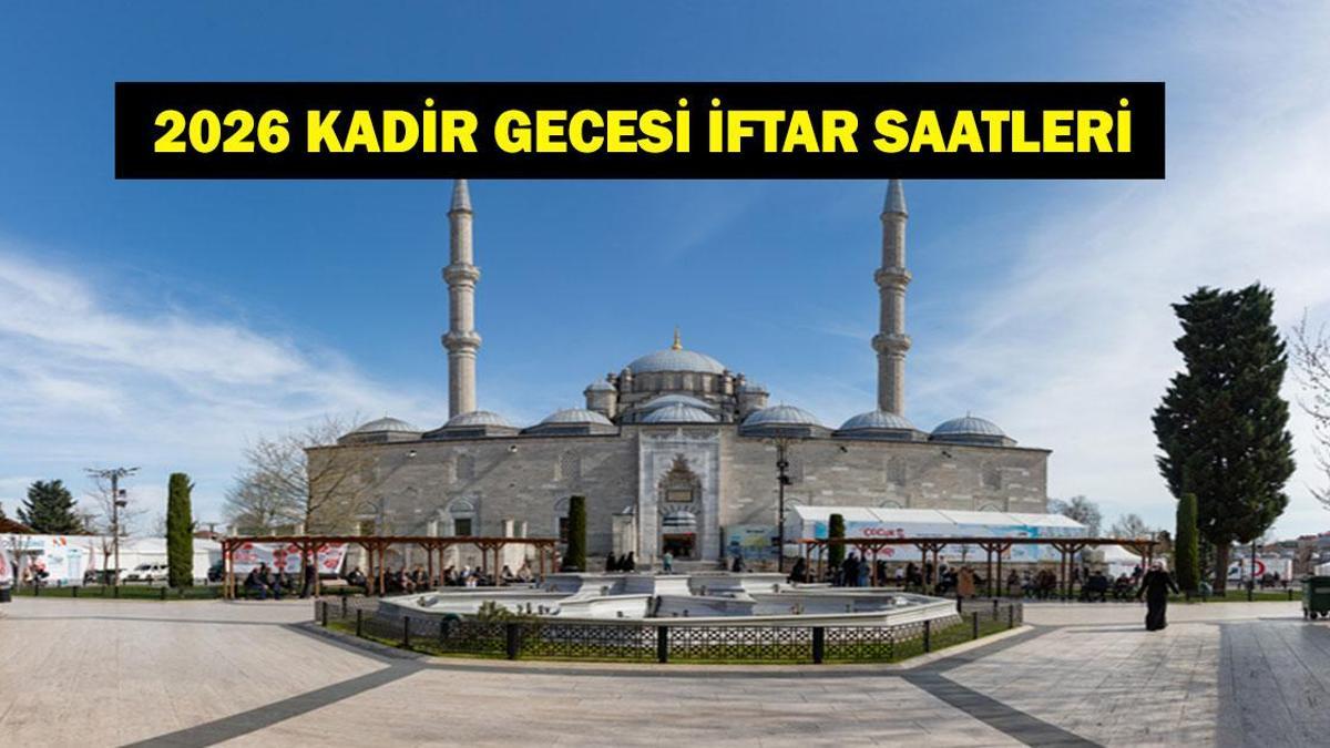 KADİR GECESİ İFTAR SAATLERİ: Bugün İftar Saat Kaçta? 16 Mart Pazartesi İstanbul, Ankara, İzmir İl İl İftar Saatleri
