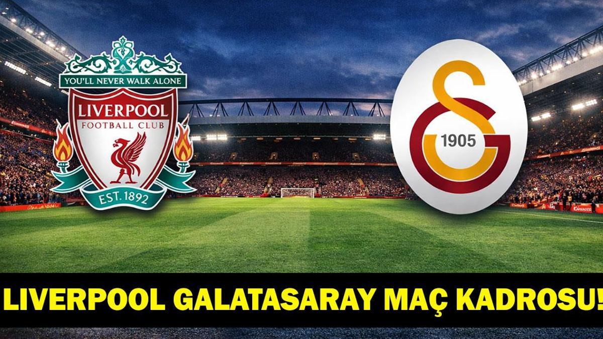 LIVERPOOL GALATASARAY MAÇ KADROSU: Şampiyonlar Ligi Liverpool Galatasaray Maçı Hangi Kanalda, Saat Kaçta? Galatasaray Nasıl Tur Atlar?