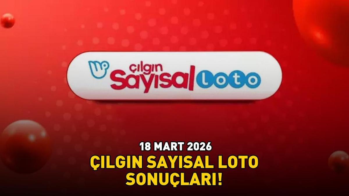 ÇILGIN SAYISAL LOTO SONUÇLARI 18 MART 2026 | Çılgın Sayısal Loto sonuçları açıklandı mı, nasıl öğrenilir? 772,6 milyon TL büyük ikramiye!