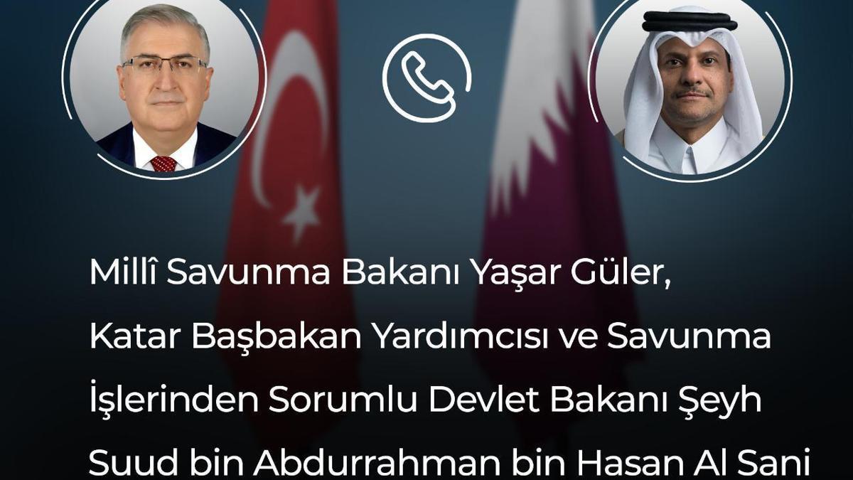 Bakan Güler, Katar Başbakan Yardımcısı Al Sani ile telefonda görüştü
