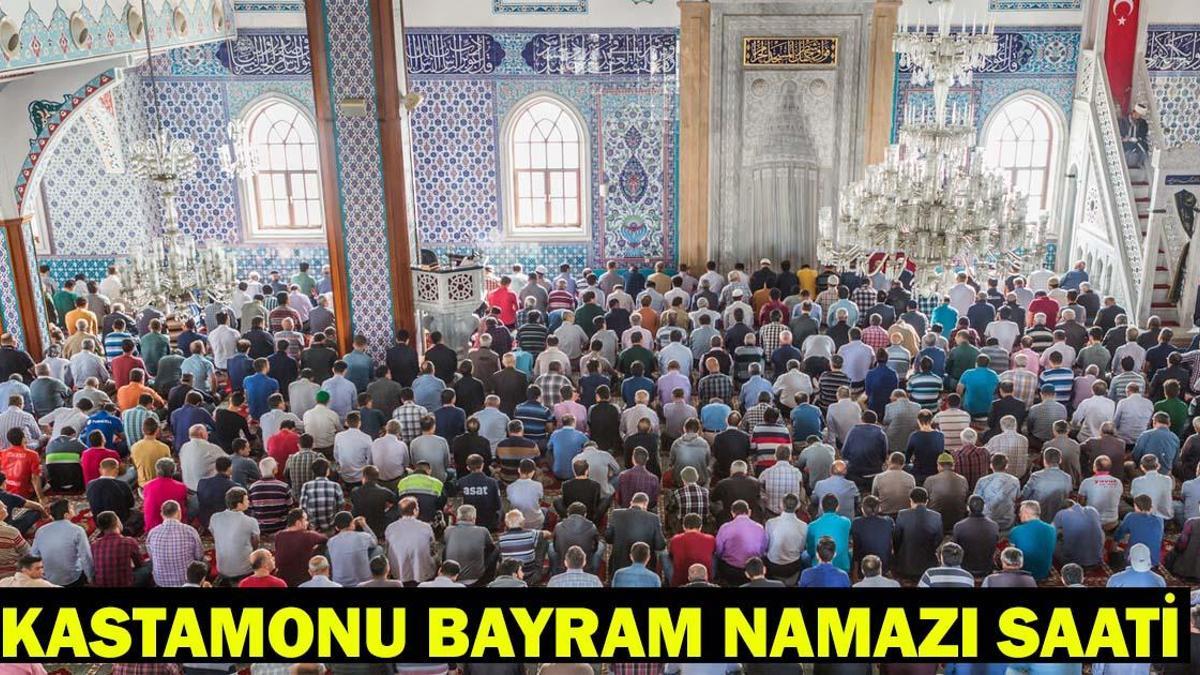 KASTAMONU BAYRAM NAMAZI SAATİ 2026 - Ramazan Bayramı Namazı Ne Zaman ve Saat Kaçta Kılınacak? Diyanet Bayram Namazı Vakti