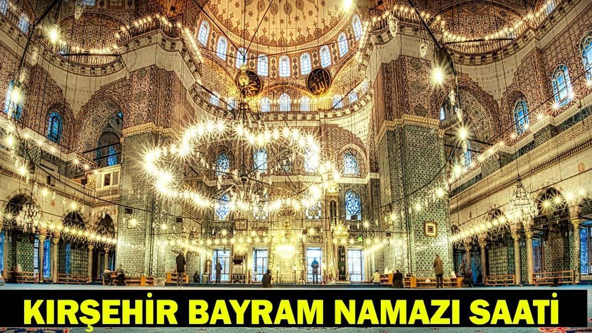 KIRŞEHİR BAYRAM NAMAZI SAATİ 2026 - Ramazan Bayramı Namazı Ne Zaman ve Saat Kaçta Kılınacak? Diyanet Bayram Namazı Vakti
