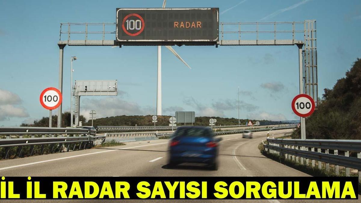İÇİŞLERİ BAKANLIĞI RADAR SORGULAMA: Sabit radarlar ve mobil denetim noktaları nerede? İl İl radar yerleri ve hız ceza limitleri