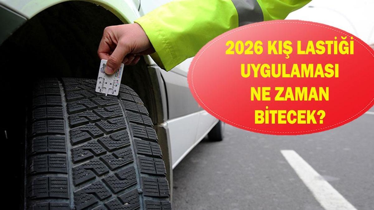 KIŞ LASTİĞİ UYGULAMASI TARİHLERİ 2026: Zorunlu kış lastiği uygulaması ne bitiyor? Yaz lastiği ne zaman takılacak?