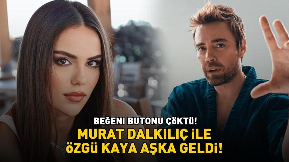 Beğeni butonu çöktü! Murat Dalkılıç ile Özgü Kaya aşka geldi!