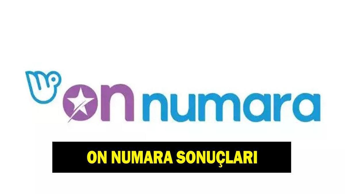 ON NUMARA SONUÇLARI 27 MART: On Numara sonuçları nereden ve nasıl sorgulanır? İşte On Numara kazandıran rakamlar