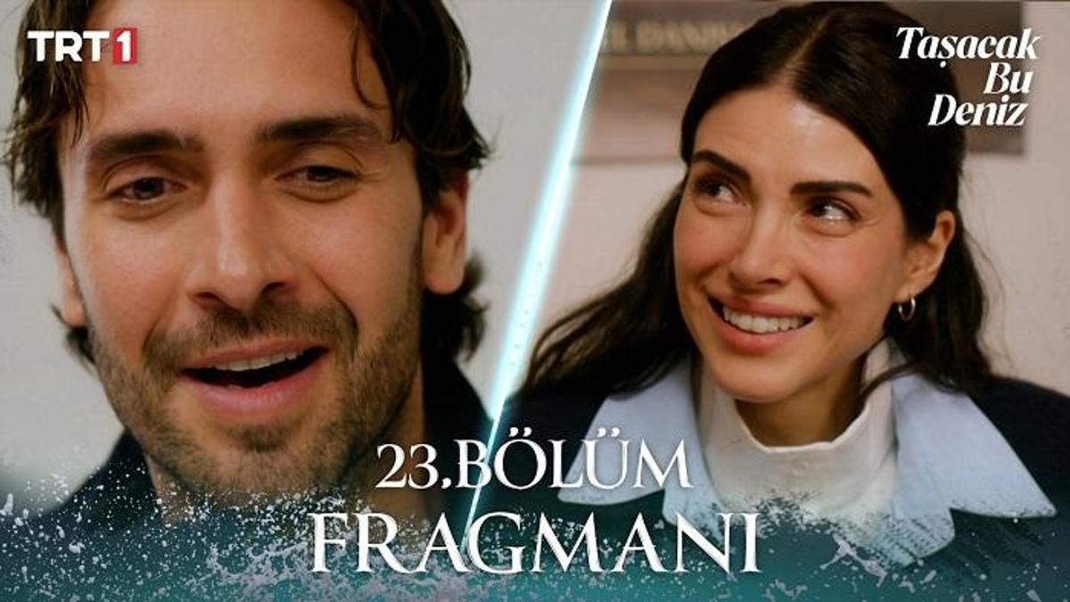 TAŞACAK BU DENİZ YENİ BÖLÜM 23.BÖLÜM FRAGMANI İZLE: Taşacak Bu Deniz Yeni Bölüm Fragmanı Yayınlandı Mı?