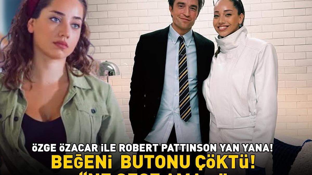 Özge Özacar, Twilight'ın yıldızı Robert Pattinson'la yan yana! 'Ne gece ama!'