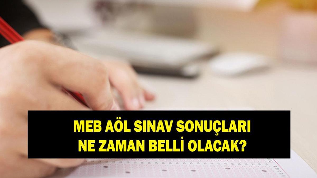AÖL SINAV SONUCU SORGULAMA EKRANI 2026: MEB AÖL sınav sonuçları ne zaman açıklanacak?
