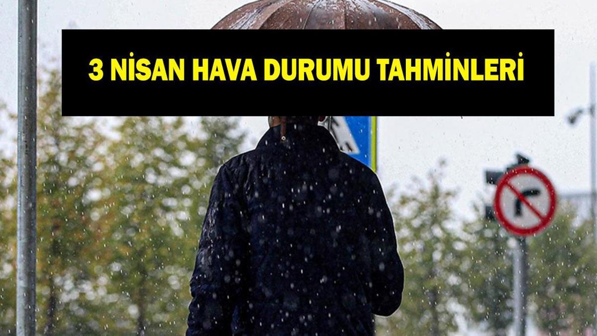 İl il hava durumu tahminleri 3 Nisan: Havalar nasıl olacak? İstanbul'da yağmur yağacak mı? Meteoroloji hava durumu tahminleri il il yayınlandı!