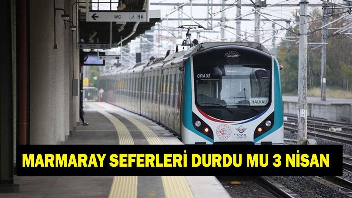 MARMARAY SEFERLERİ DURDU MU? 3 Nisan Marmaray Göztepe durağında ne oldu? Marmaray X hesabından açıklama