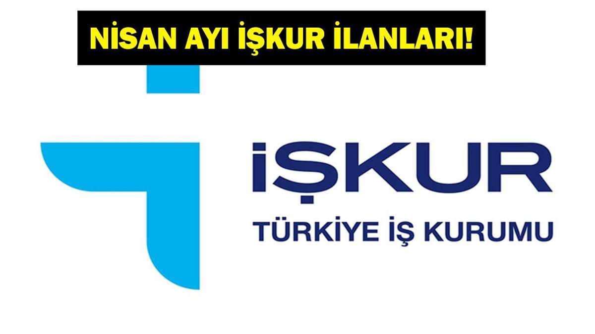 İŞKUR PERSONEL ALIMI: 81 İlde KPSS Şartsız Personel Alımı Yapılacak! İşte Güncel Nisan Ayı İŞKUR Personel Alımı İş İlanları...