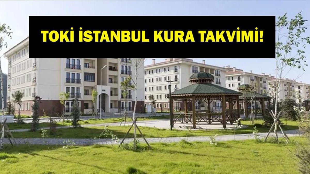 TOKİ İSTANBUL KURA TAKVİMİ: TOKİ İstanbul kura çekilişi ne zaman yapılacak? İl geneli kaç bina yapılacak? 100 bin konut hangi ilçelerde olacak?