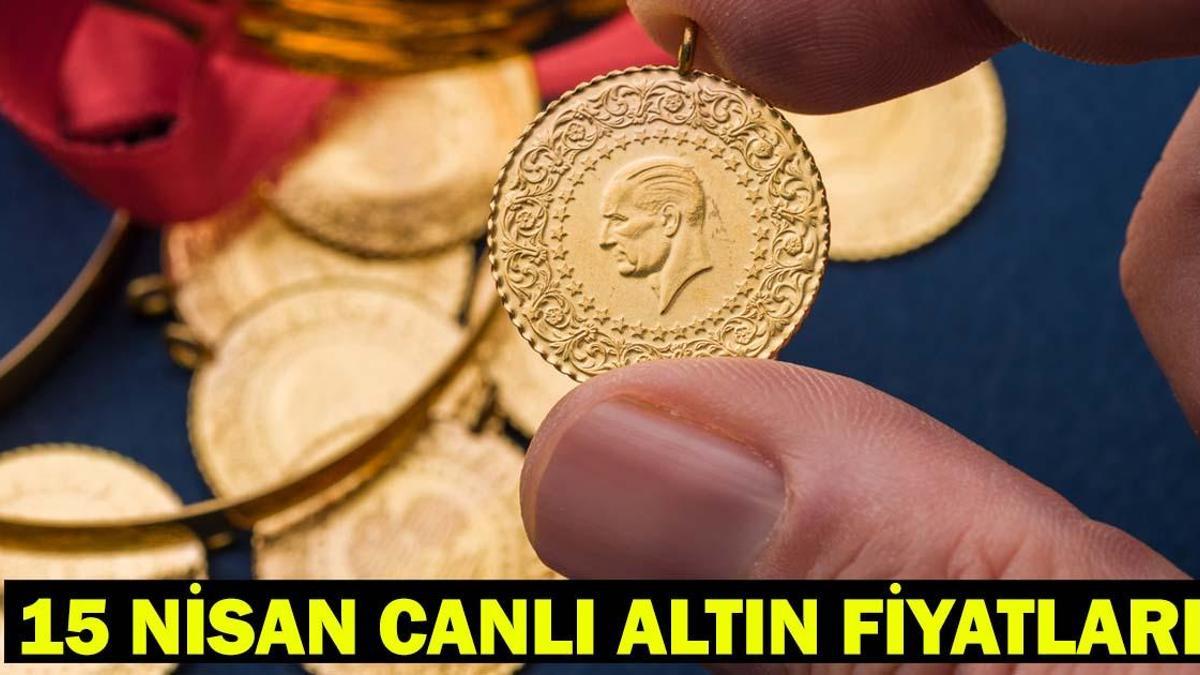 15 NİSAN CANLI ALTIN FİYATLARI: Bugün Gram, Çeyrek, Ata Altın Ne Kadar? Kapalı Çarşı Altın Fiyatları Ne Durumda? 15 Nisan 2026 Güncel Altın Alış Satış Fiyatları...
