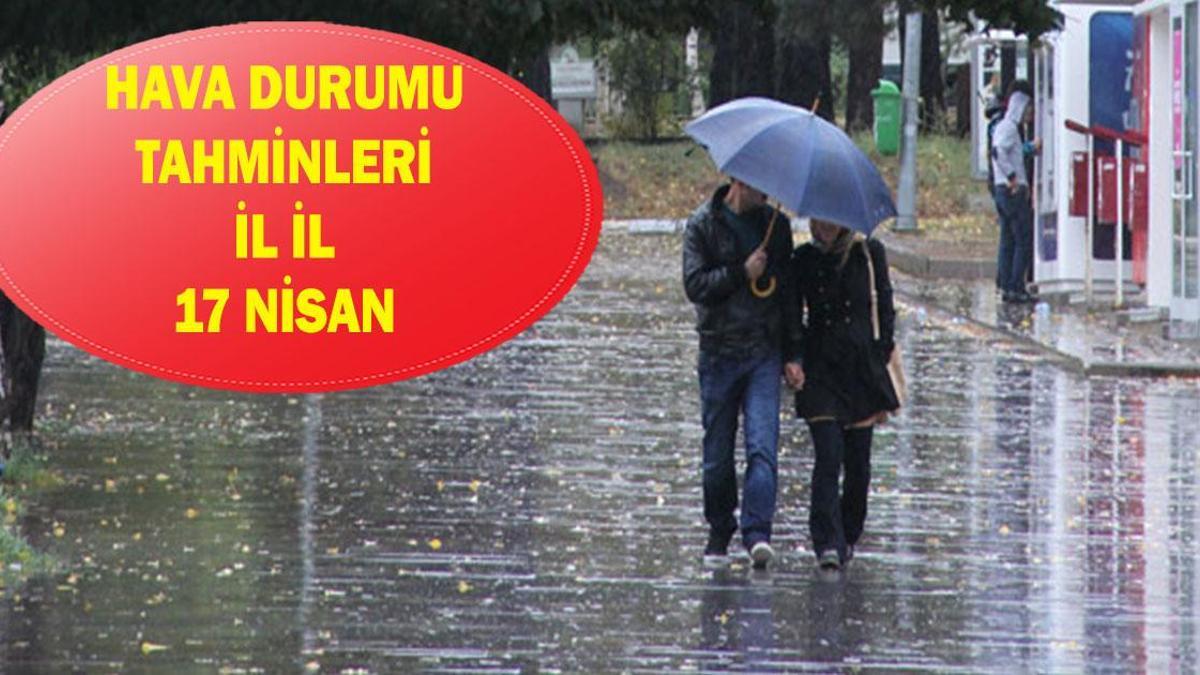 17 Nisan hava durumu tahminleri: İstanbul, Ankara, İzmir'de yağmur var mı? Meteoroloji duyurdu: Hafta sonu yurtta yağışlı hava geliyor!