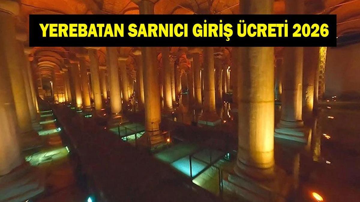 YEREBATAN SARNICI GİRİŞ ÜCRETLERİ GÜNCEL 2026! İBB duyurdu: Yerebatan Sarnıcı giriş ücretleri değişti! Yerebatan Sarnıcı bilet fiyatı ne kadar oldu, kaç TL?