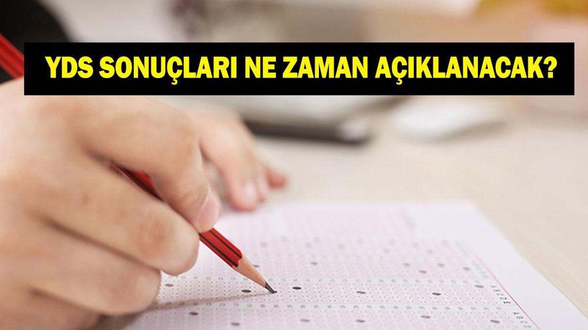 YDS sonuçları ne zaman açıklanacak? Yabancı Dil Bilgisi Seviye Tespit Sınavı 2026-YDS/1 sonuçları nereden ve nasıl sorgulanır?
