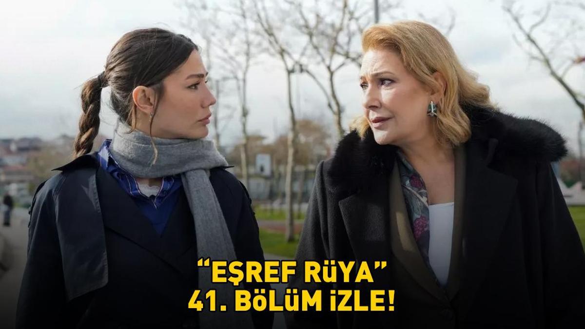 EŞREF RÜYA 41. BÖLÜM İZLE FULL HD TEK PARÇA | Kanal D Çağatay Ulusoy ve Demet Özdemir’li Eşref Rüya 41. bölüm izleme ekranı!