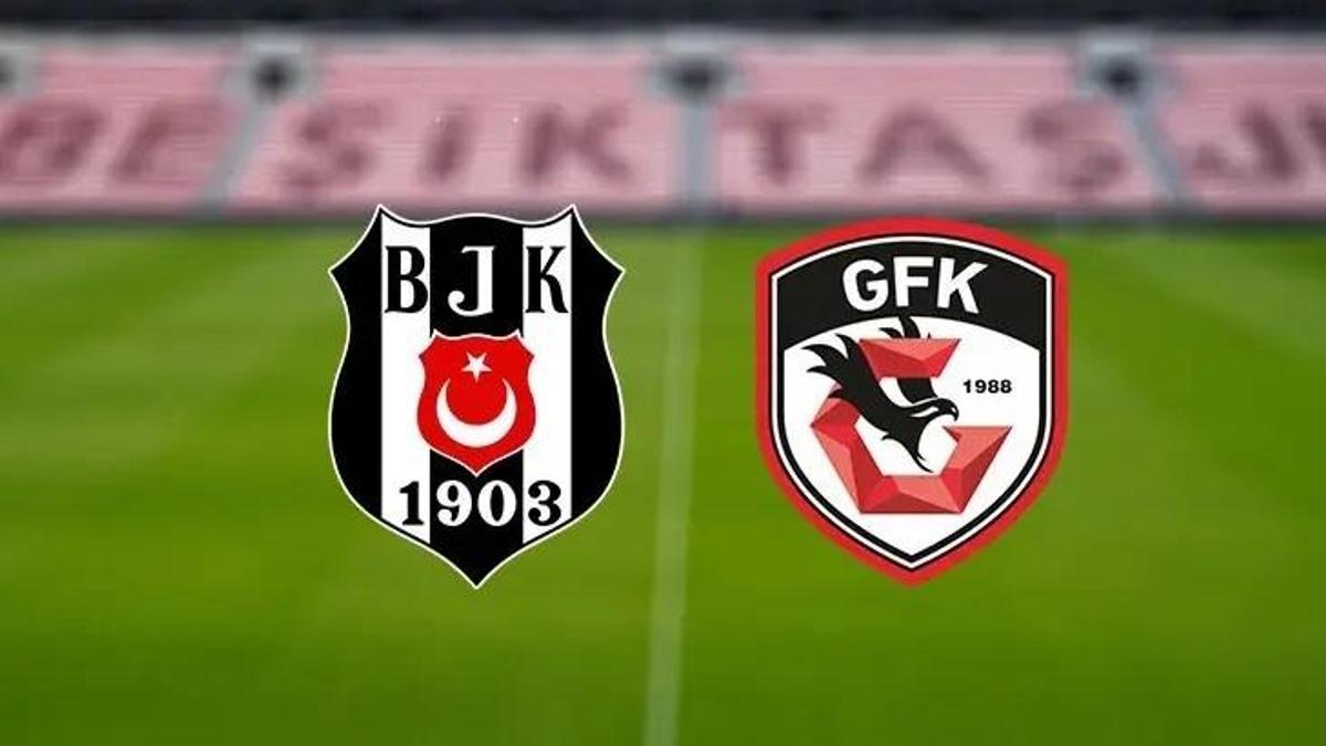 GAZİANTEP FK - BEŞİKTAŞ MAÇI KADROSU: Gaziantep FK-Beşiktaş maçı ne zaman, saat kaçta, hangi kanalda yayınlanacak?