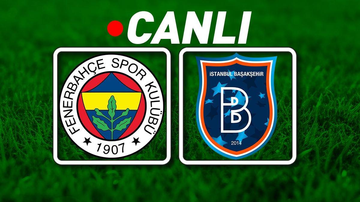Fenerbahçe - Başakşehir maçına doğru! Muhtemel 11'ler...