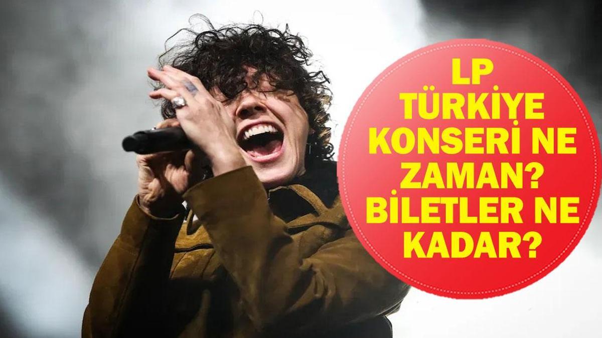 LP KONSER BİLETLERİ SATIŞTA: İstanbul, Ankara, İzmir Konserleri Ne Zaman? LP Türkiye Konseri Bilet Fiyatları 2026 Ne Kadar?