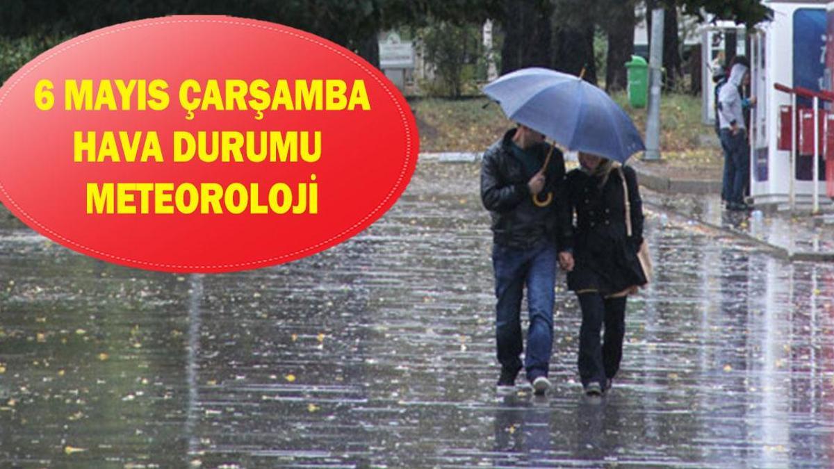 6 Mayıs hava durumu tahminleri: İstanbul, Ankara, İzmir, Bursa'da havalar nasıl olacak? Meteoroloji'den 9 ile son dakika yağış uyarısı!