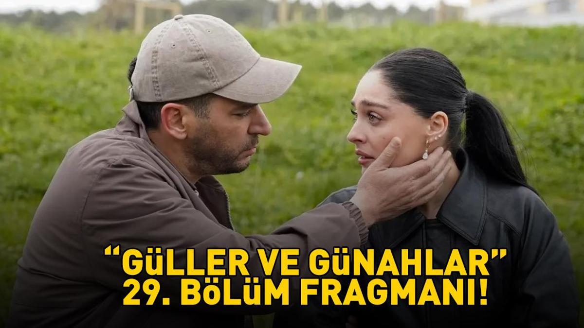 GÜLLER VE GÜNAHLAR 29. BÖLÜM FRAGMANI İZLE KANAL D | Murat Yıldırım ve Cemre Baysel'li Güller ve Günahlar 29. bölüm fragmanı yayınlandı mı?