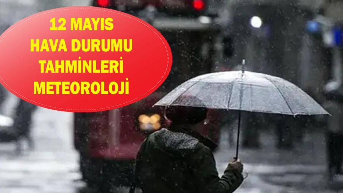 12 MAYIS HAVA DURUMU TAHMİNLERİ: 12 Mayıs'ta havalar nasıl olacak? Bu hafta İstanbul'da yağmur yağacak mı?