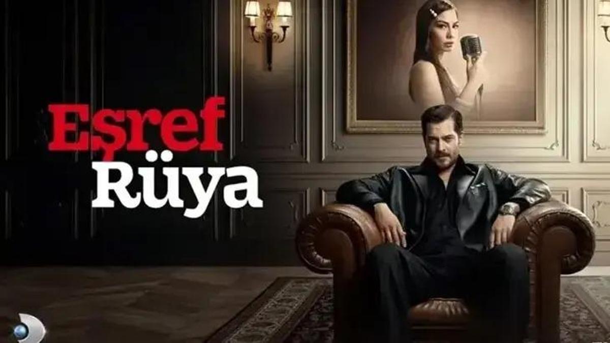 Eşref Rüya ne zaman final yapacak? Kanal D Eşref Rüya dizisi final tarihi!