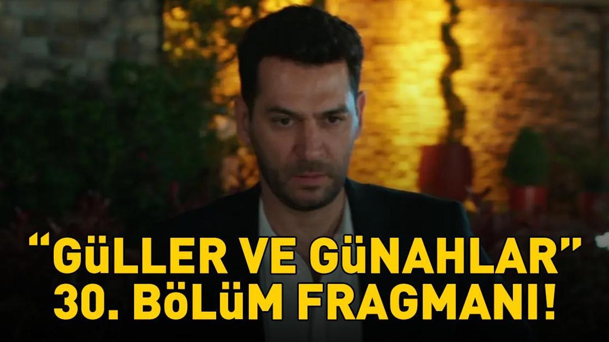 GÜLLER VE GÜNAHLAR 30. BÖLÜM FRAGMANI İZLE KANAL D | Murat Yıldırım ve Cemre Baysel'li Güller ve Günahlar 30. bölüm fragmanı yayınlandı mı?